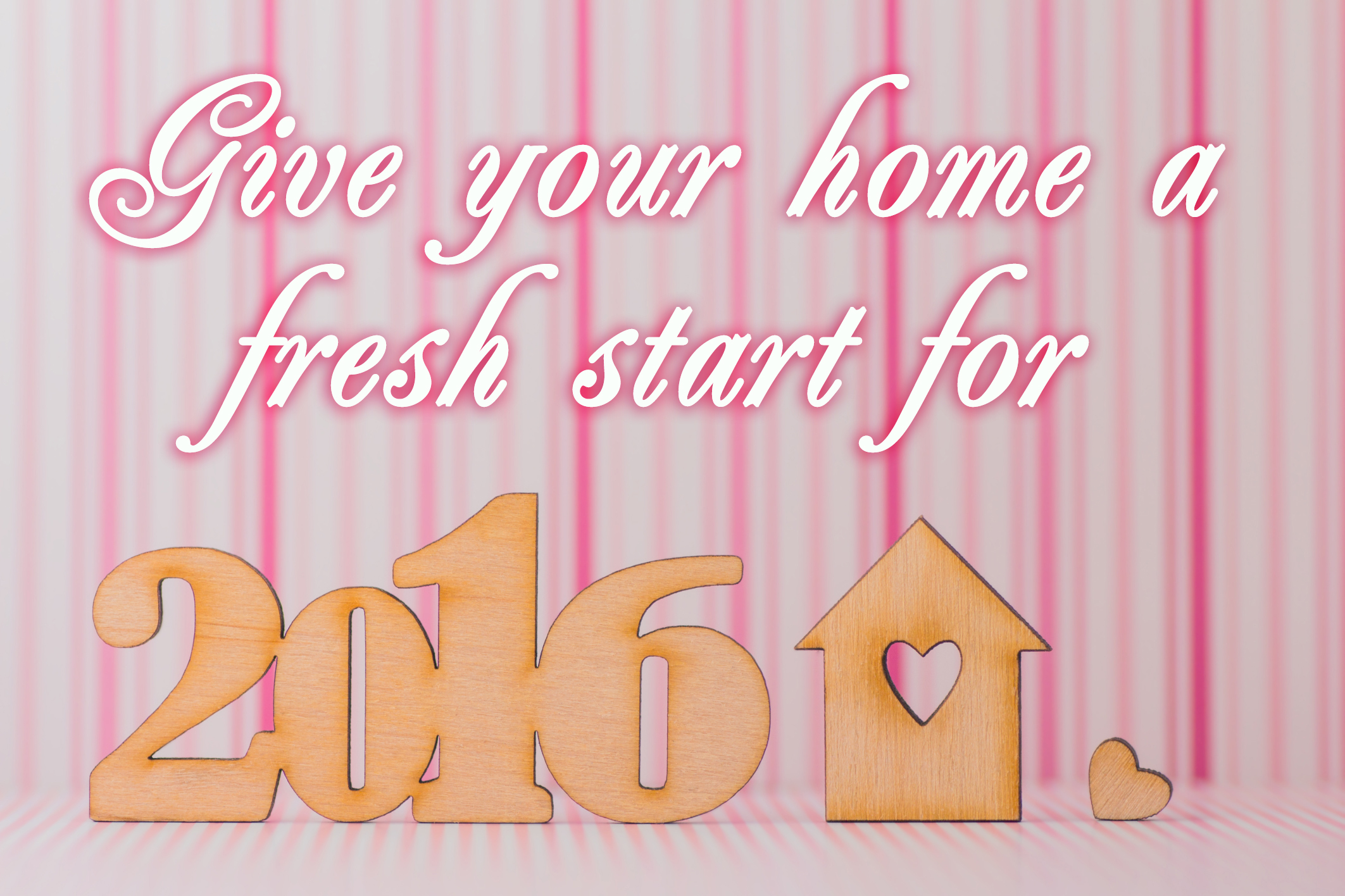 Give your home a fresh start for 2016